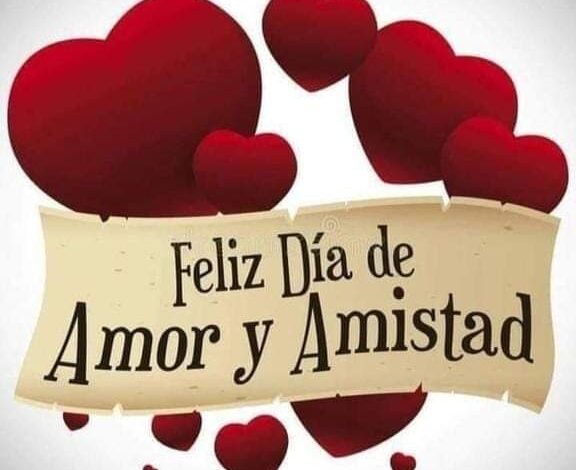 14 de febrero, Dia del Amor y la Amistad.