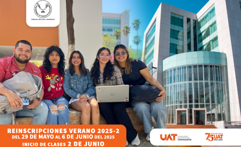 Anuncia la UAT proceso de reinscripciones para el ciclo de verano 2025
